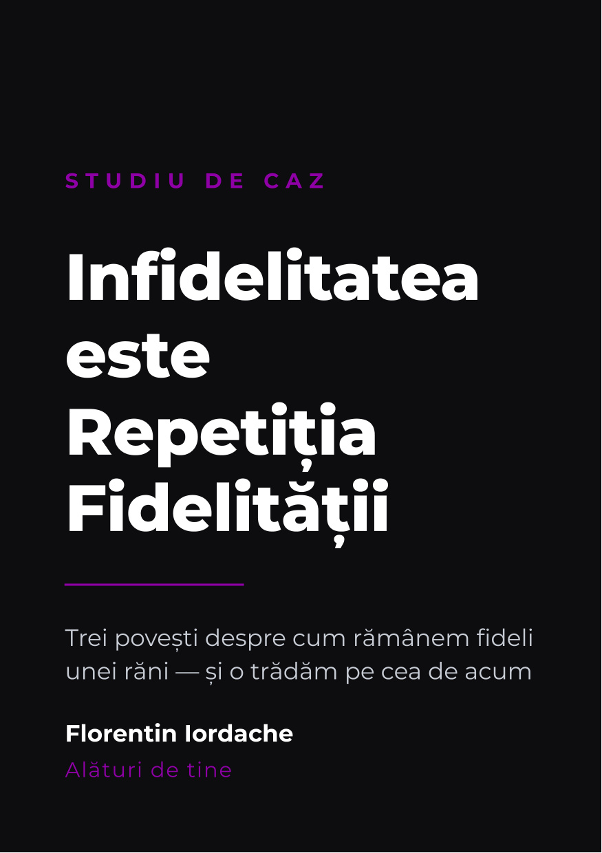 Infidelitatea este Repetiția Fidelității